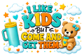 I Like Kids But Come Get Them Funny Daycare T-Shirt